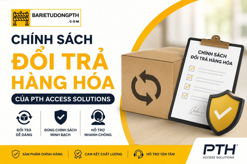 CHÍNH SÁCH ĐỔI TRẢ HÀNG 4 chính sách đổi trả hàng PTH Access Solutions